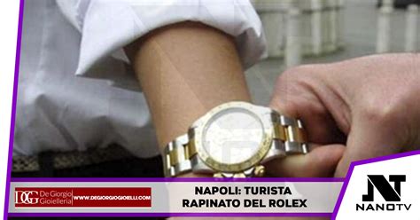 napoli turista scippato rolex|Turista scippato del Rolex: in manette due giovani .